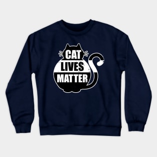 Cat Lives Matter Crewneck Sweatshirt